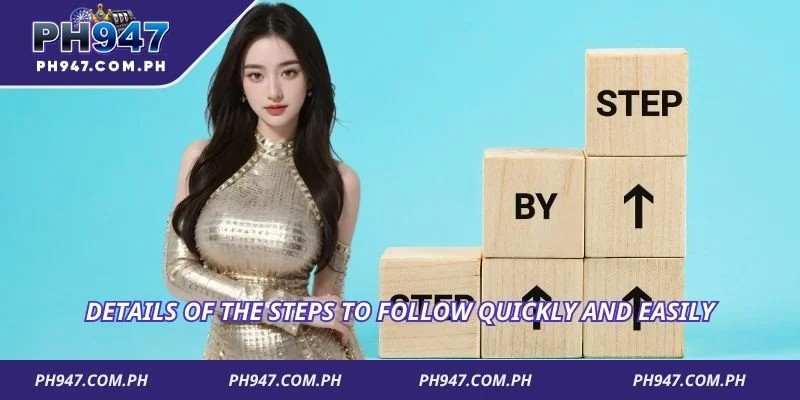 Details of the steps to follow quickly and easily