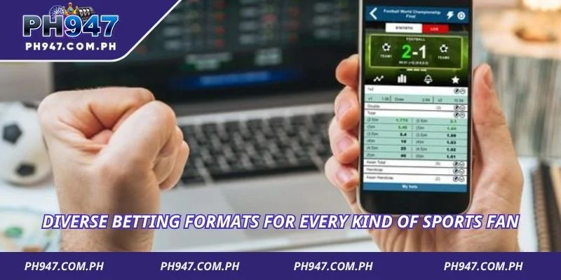 Diverse betting formats for every kind of sports fan