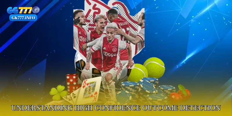 Understanding High Confidence Outcome Detection