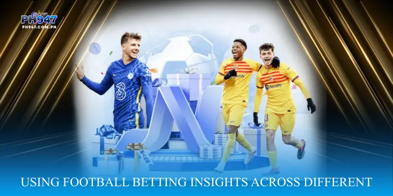 Using Football Betting Insights Across Different Markets
