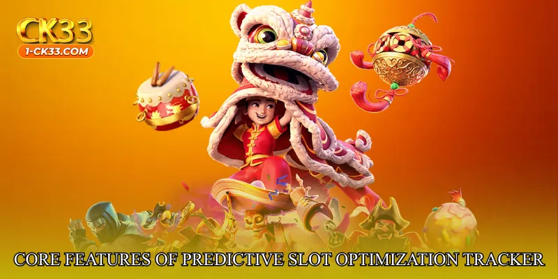 Core Features of Predictive Slot Optimization Tracker
