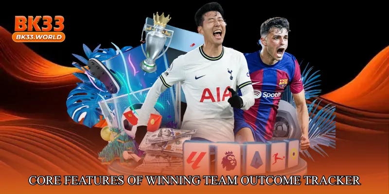 Core Features of Winning Team Outcome Tracker
