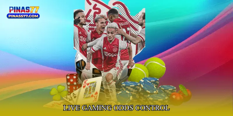 Live Gaming Odds Control