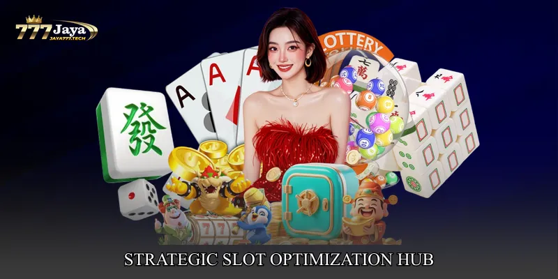 Strategic Slot Optimization Hub