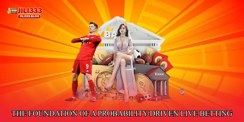 The Foundation of a Probability-Driven Live Betting Model