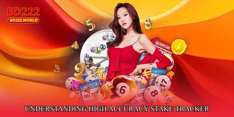 Understanding High Accuracy Stake Tracker