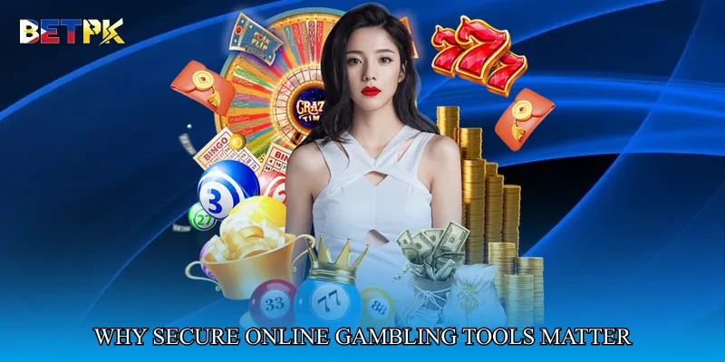 Why Secure Online Gambling Tools Matter
