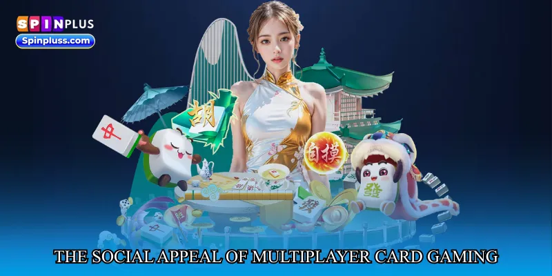 The Social Appeal of Multiplayer Card Gaming