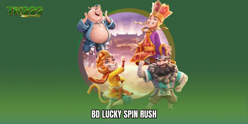 BD Lucky Spin Rush