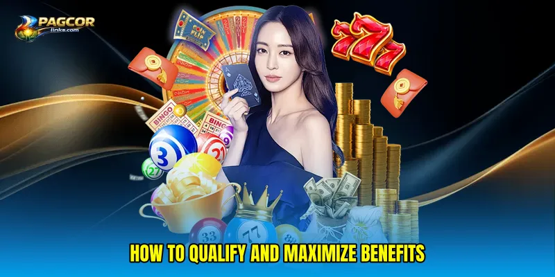 How to qualify and maximize benefits