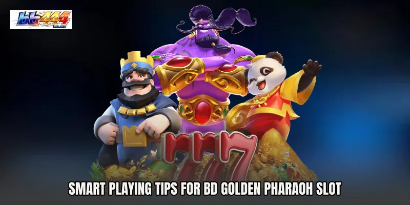 Smart Playing Tips for BD Golden Pharaoh Slot
