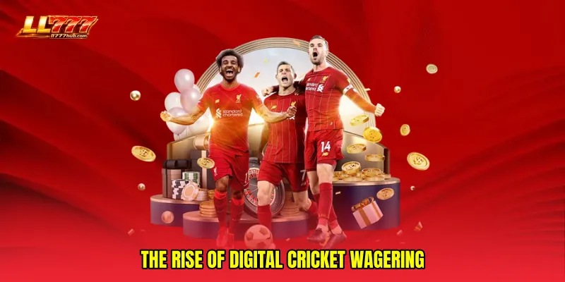 The Rise of Digital Cricket Wagering