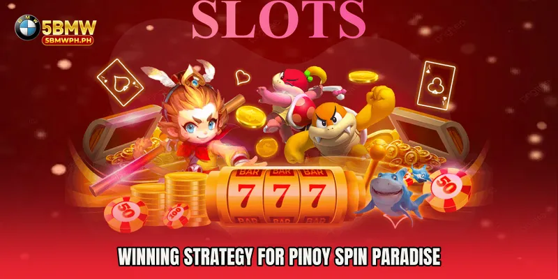 Winning Strategy for Pinoy Spin Paradise