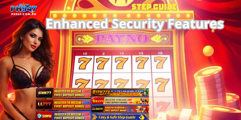 Enhanced Security Features