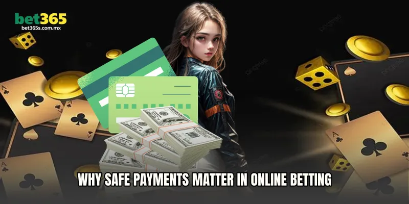 Why Safe Payments Matter in Online Betting
